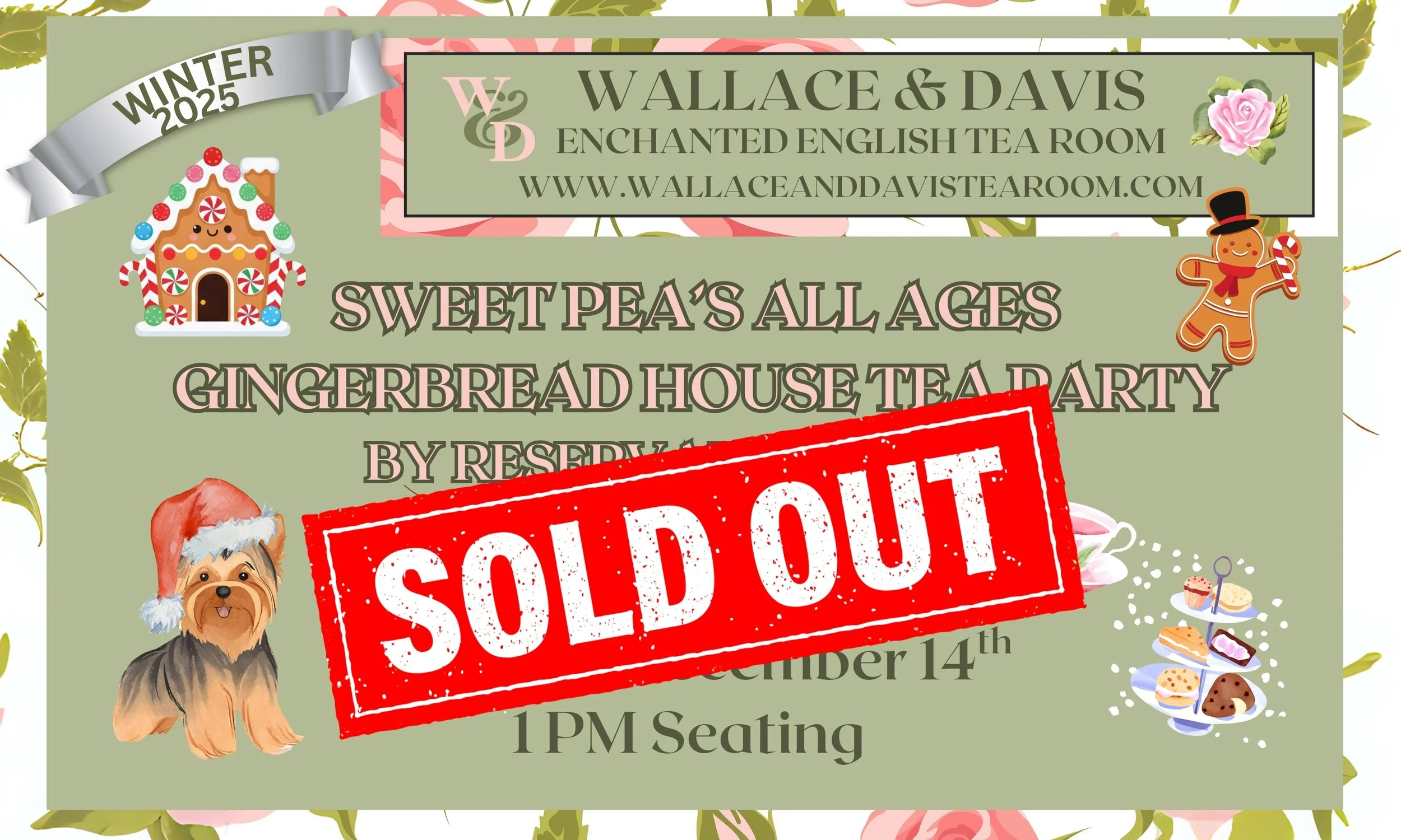 Event poster for a gingerbread house tea party hosted by Wallace & Davis Enchanted English Tea Room, scheduled for December 14th at 1 PM, now sold out. Features holiday-themed graphics including a gingerbread house, a dog with a Santa hat, a gingerbread man, and a tiered tray of desserts, with decorative floral elements and a red "Sold Out" stamp across the center.