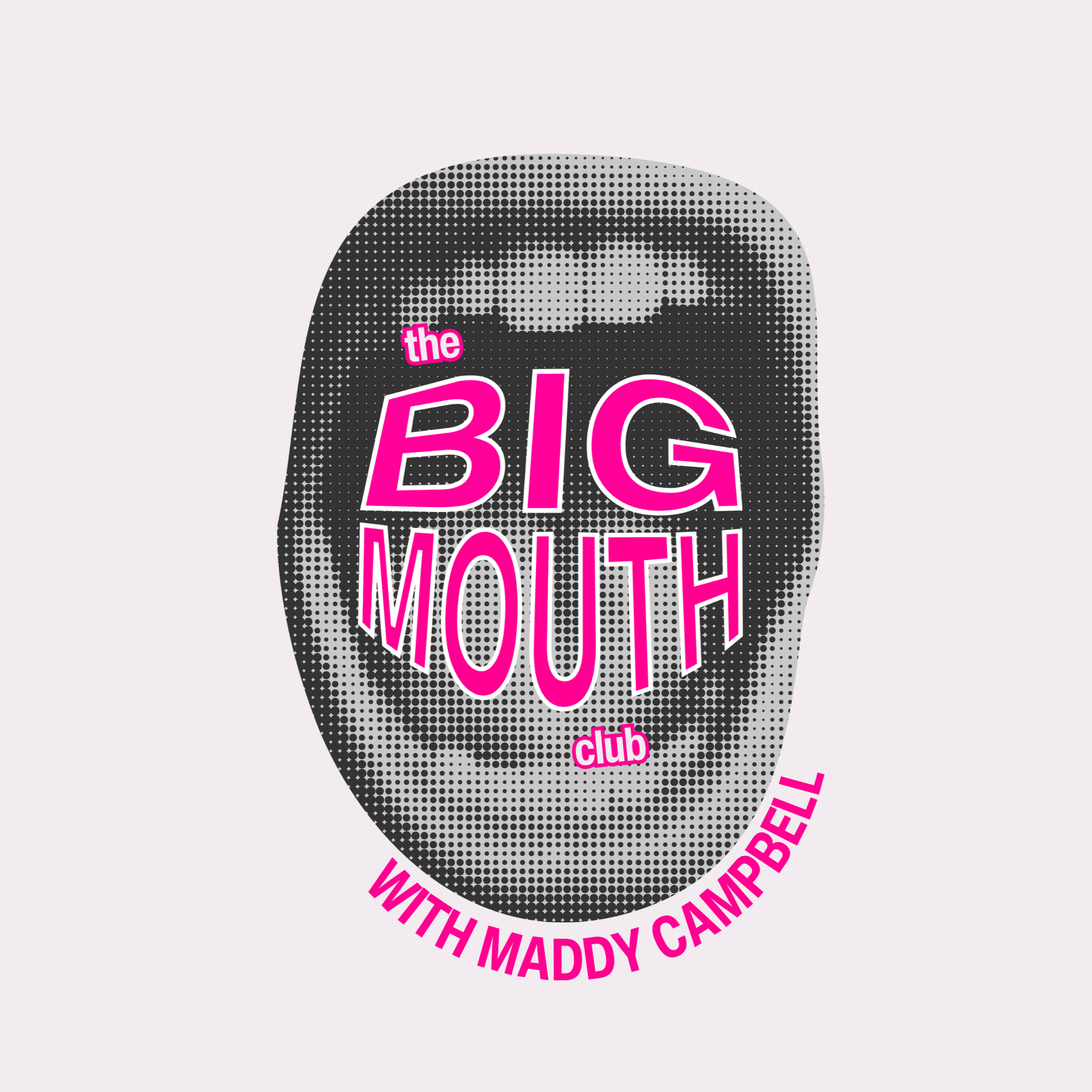 THE BIG MOUTH CLUB
