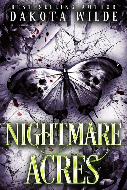 Book cover for 'Nightmare Acres' by Dakota Wilde, featuring a large black and white butterfly on spiderwebs with blood spatters in a spooky setting.