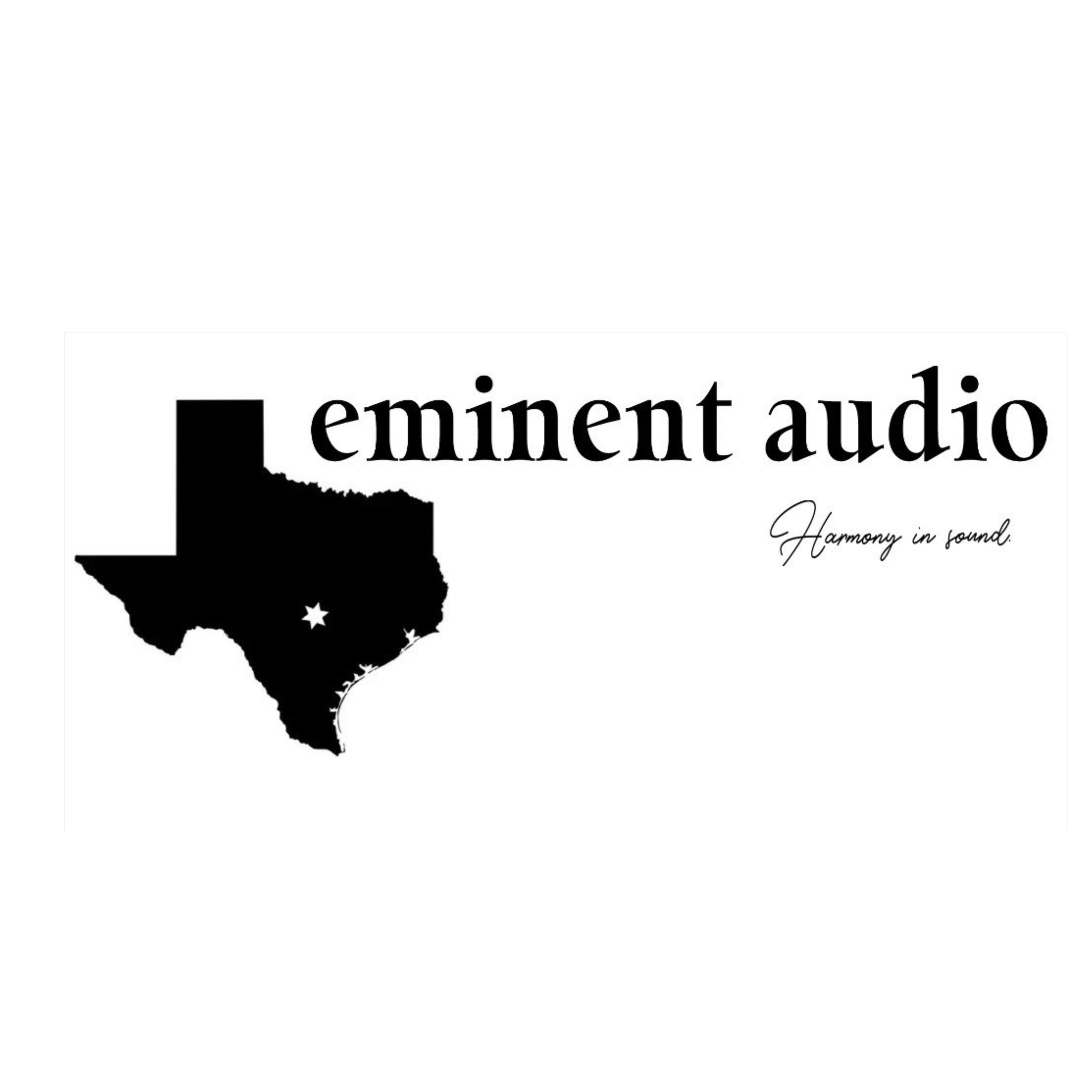 Black and white logo for 'Eminent Audio' featuring a silhouette of Texas with two stars and a signature that says 'Harmony in sound.'