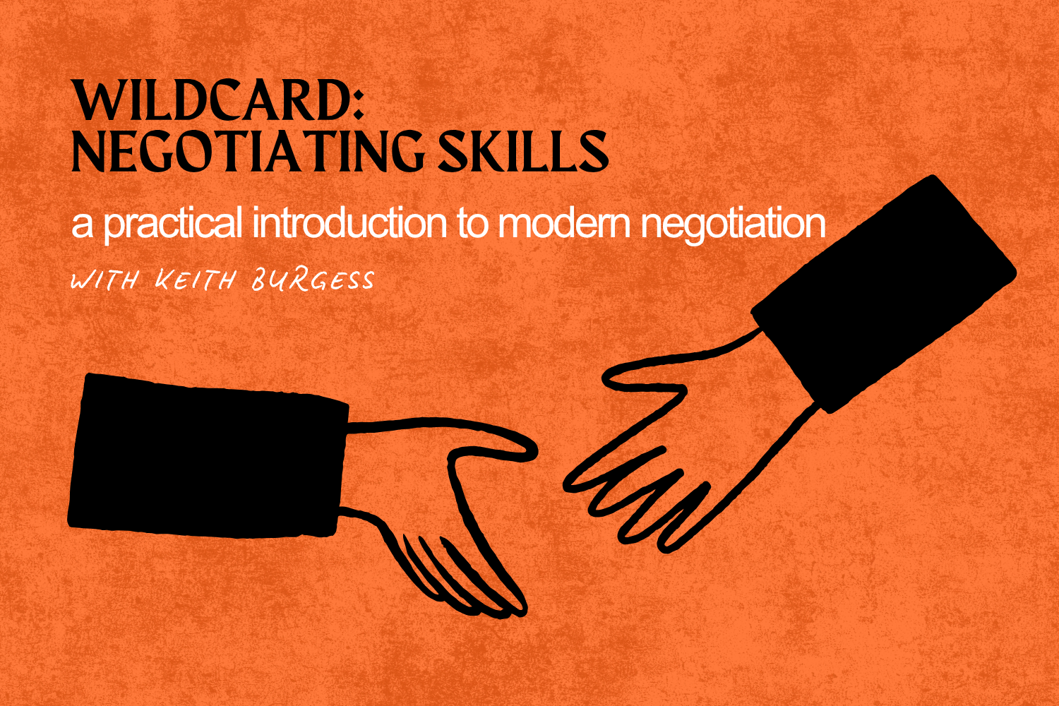 Wildcard: Negotiating Skills