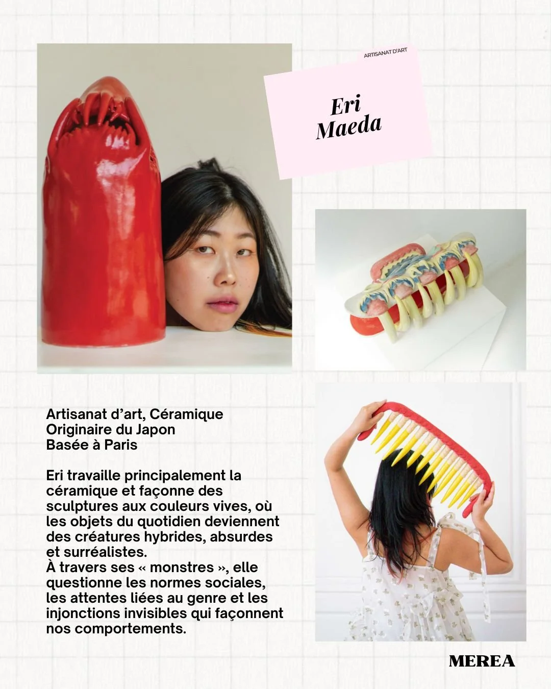 A woman with black hair is leaning her face on a large red ceramic sculpture resembling a monster with sharp teeth. To her right is a cake decorated with colorful piped icing and fruit, and below it, another woman is holding a large, colorful ceramic sculpture over her head. There is text providing information about Eri Maeda and her art, which involves ceramic sculptures inspired by daily objects and surreal themes.