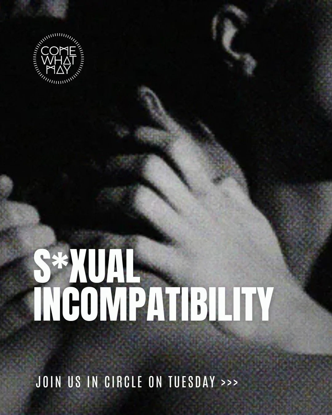 Join us in Circle on Tuesday!

Our theme: S*xual Incompatibility!

S*xual incompatibility is rarely just about s*x . 
It often lives at the intersection of desire, safety, shame, power, trauma, communication, and unmet emotional needs. In long-term r