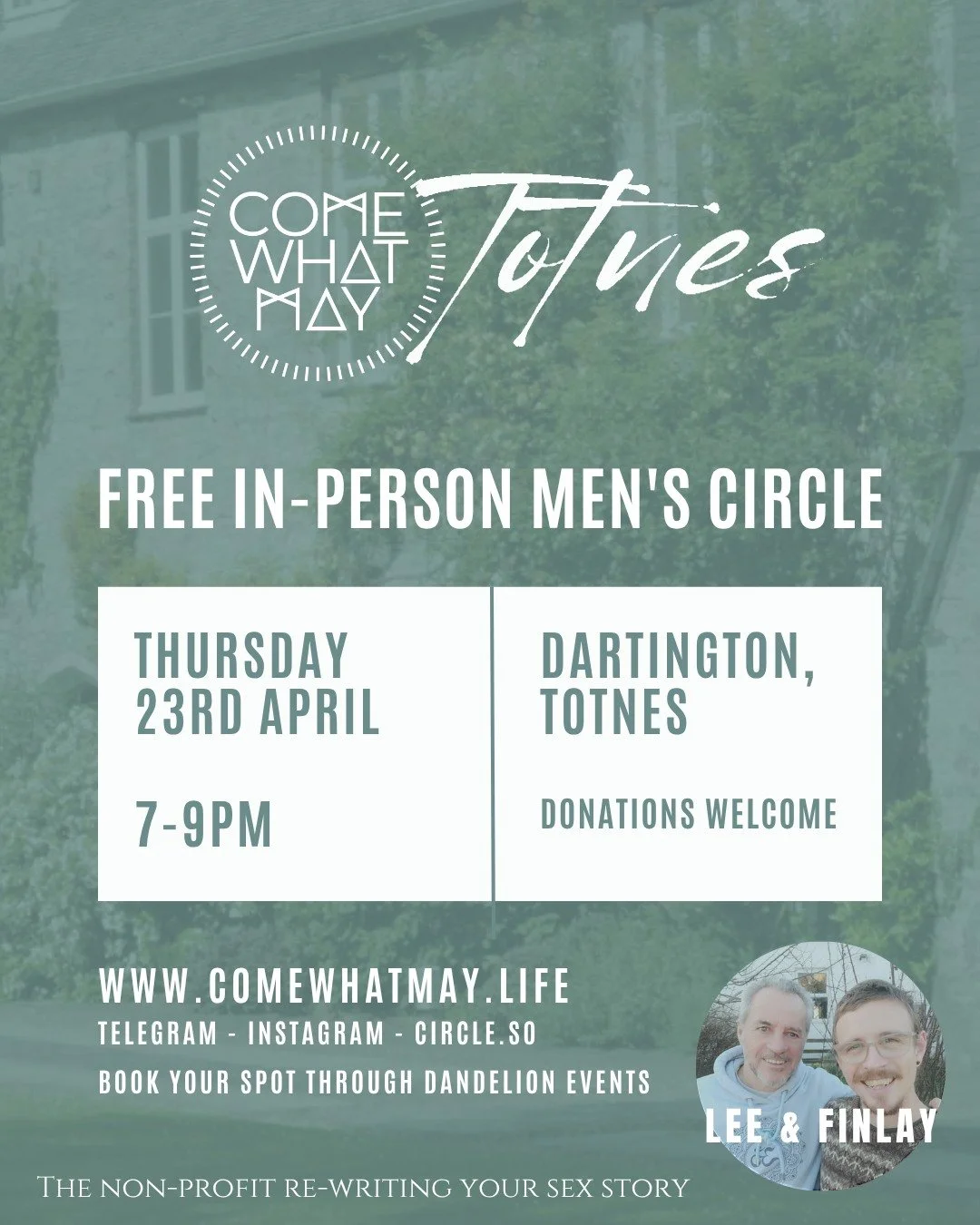 FREE MEN&rsquo;S SHARING CIRCLE &ndash; TOTNES, DEVON UK 

Thursday 23rd April | In Person 

We&rsquo;re excited to begin offering a free monthly men&rsquo;s sharing circle in Totnes, hosted by Finlay @finlayfd and Lee @lee_embrace_life as part of Co