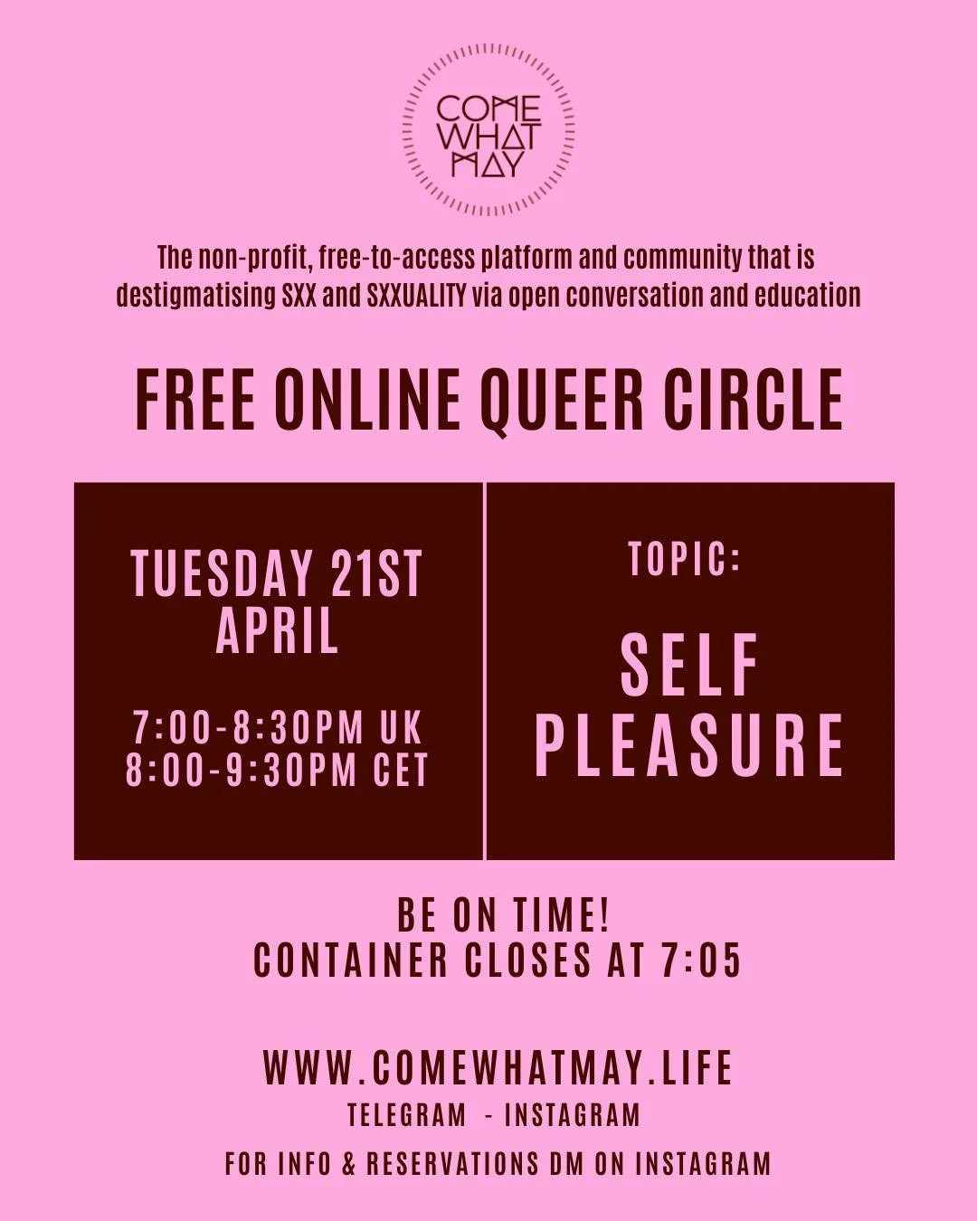 QUEER CIRCLE - Join us in Circle next Tuesday

THEME: SELF PLEASURE

Self-Pleasure and ma$turbation are essential parts of our erotic life and yet we rarely speak openly about it. As part of this journey of self-awareness, self-pleasure becomes an im