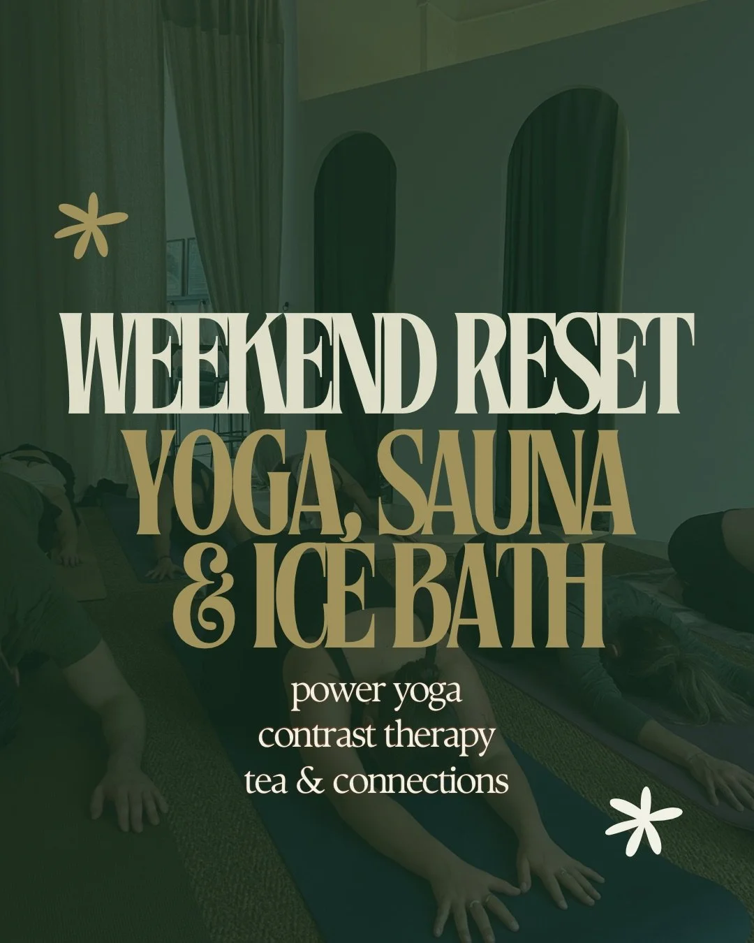 WEEKEND RESET: Power Yoga, Sauna &amp; Ice Baths