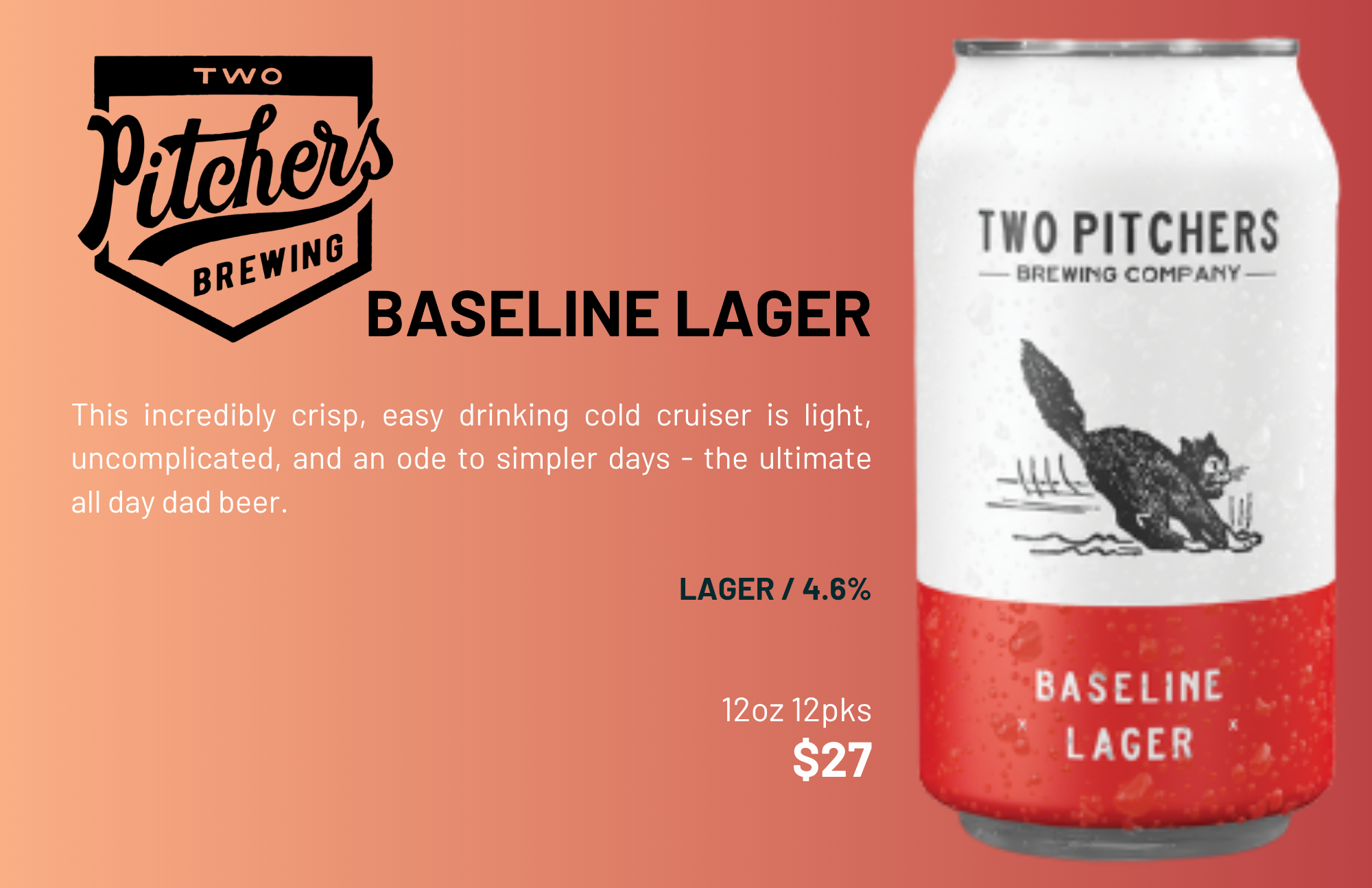 Close-up of Two Pitchers Brewing Company baseline lager can with a black and white illustration of a fishing lure, and a description of the beer as a crisp, easy drinking, light beer with 4.6% alcohol by volume, priced at $27 for 12 cans.