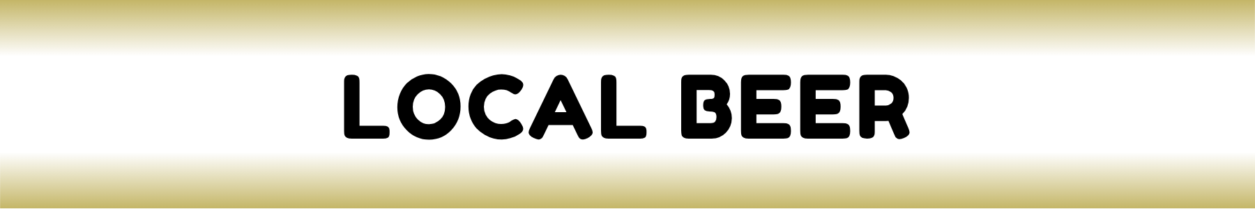 Sign with the text 'Local Beer' in bold black letters.