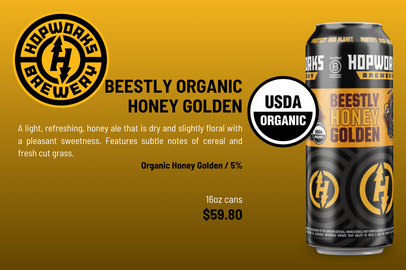 Product label for Hopworks Brewery's Beestly Organic Honey Golden beer on a golden background, featuring the brewery's logo, a USDA Organic seal, a description of the beer, and a 16-ounce can priced at $59.80.