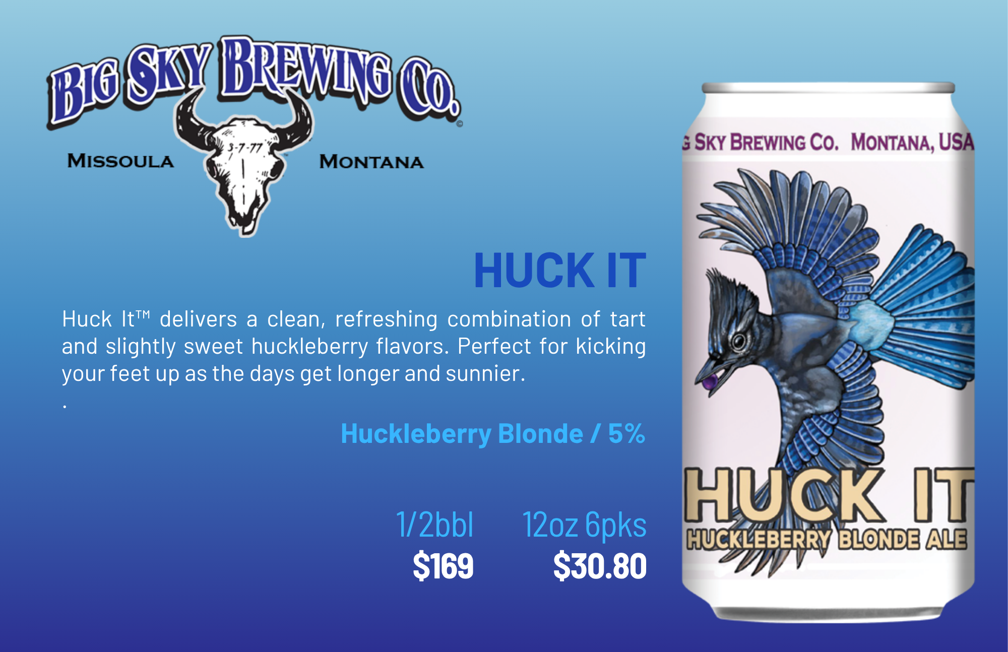 A promotional advertisement for Big Sky Brewing Co. features a blue background, a logo with a buffalo skull, and a blue bird. The ad promotes Huck It™ Huckleberry Blonde Ale, highlighting its flavor profile, alcohol content, volume, and pricing.