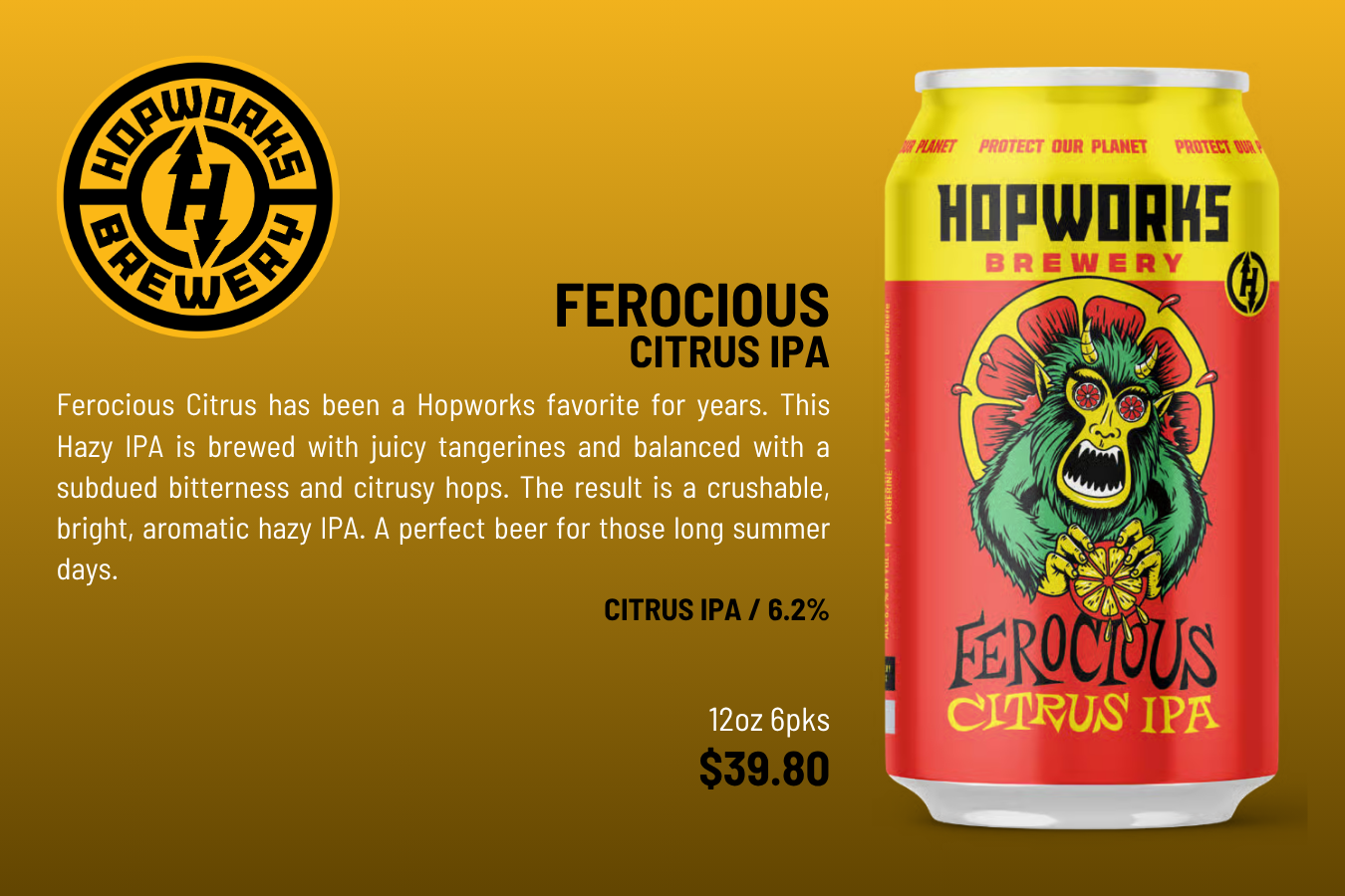 A can of Hopworks Brewery Ferocious Citrus IPA with a colorful label featuring a cartoonish, fierce creature with a green face, red hair, and yellow accents, holding a citrus slice, against a yellow and red background.