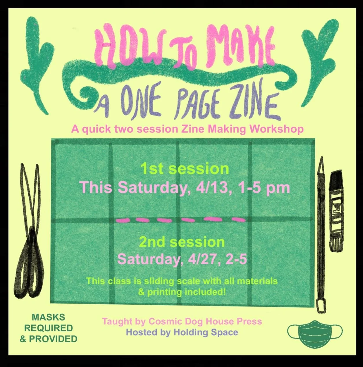 Welcome to our Zine Making Workshop, where we&rsquo;ll dive into the world of zine creation in just one page! Whether you&rsquo;re a seasoned zinester or a complete novice, this workshop is designed to spark your creativity and provide you with the s