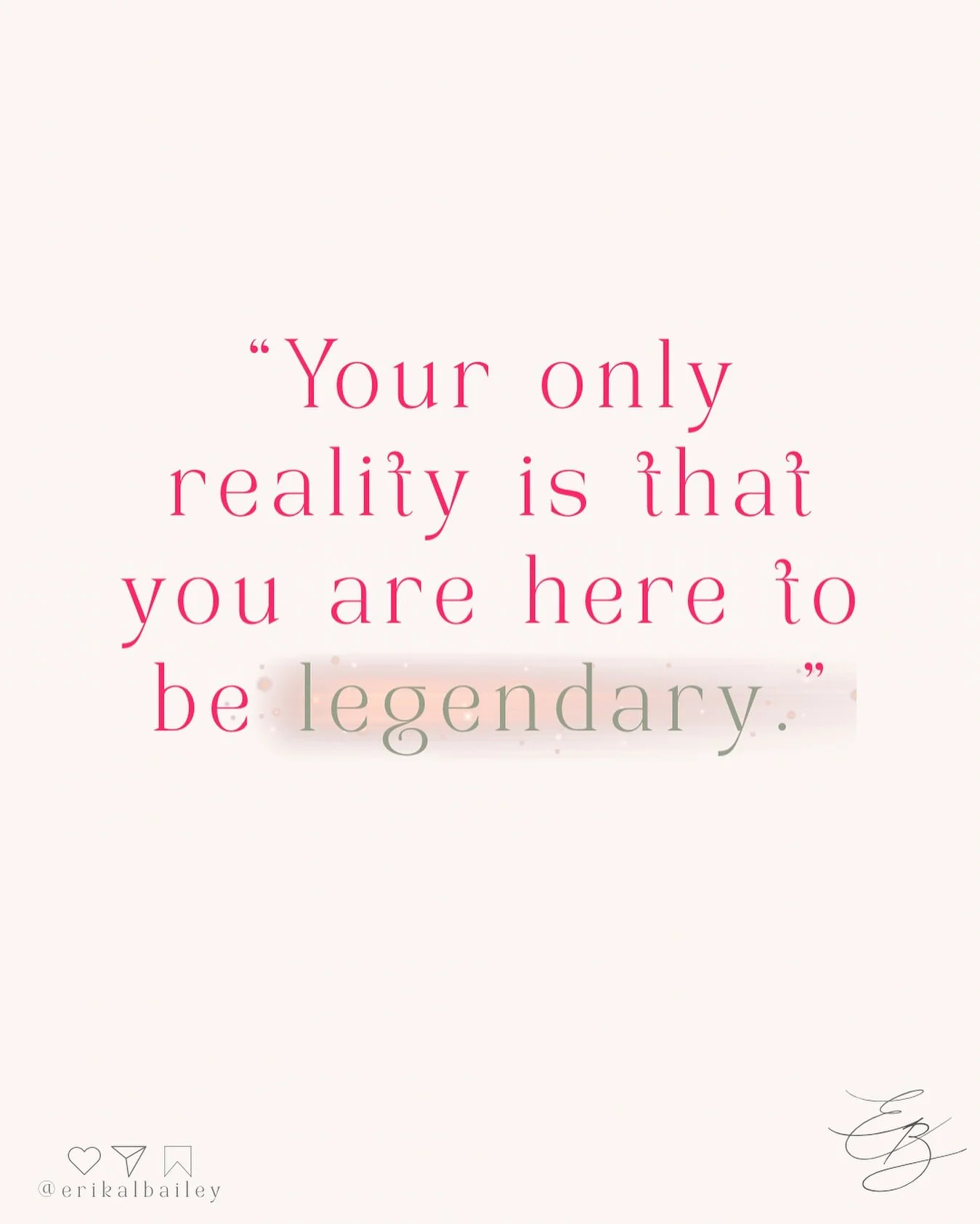My personal life motto!! I will not settle for the status quo! 

Your ONLY reality, is that you were put here on this earth to be legendary! 

The big dream, the life on your own terms, the business, the relationship, the abundance, ALL OF IT! 

It&r