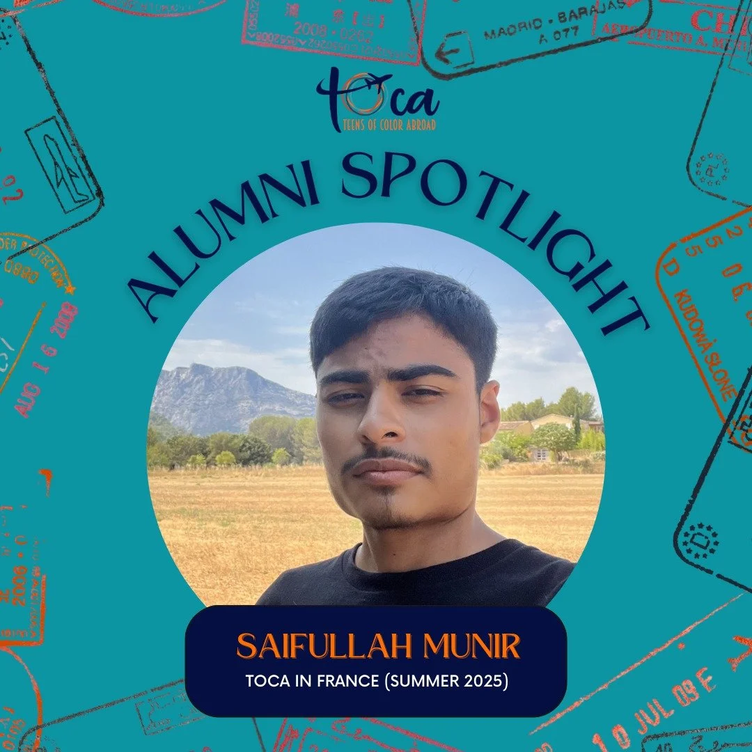 TOCA's Impact 🌍

Meet Saifullah! Saifullah is a high school senior and an alum of our Summer 2025 TOCA program in France. When asked about his experience, he shared, "After three years of studying French, I was finally able to use the language 