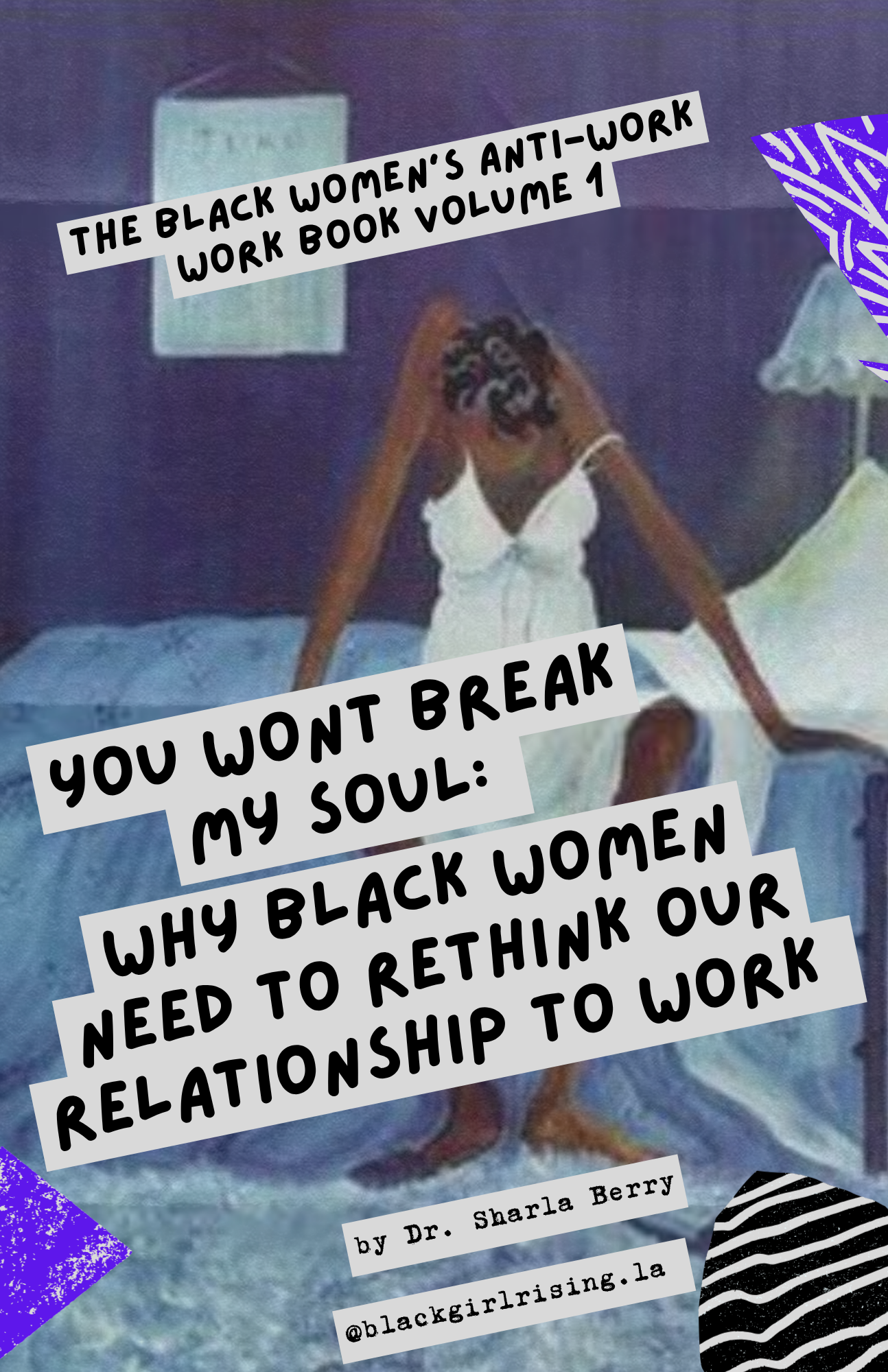 The Black Women's Anti-Work Zine Series