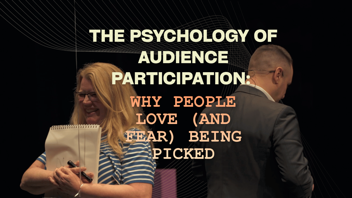 Editorial title card reading “The Psychology of Audience Participation, Why People Love (and Fear) Being Picked.”