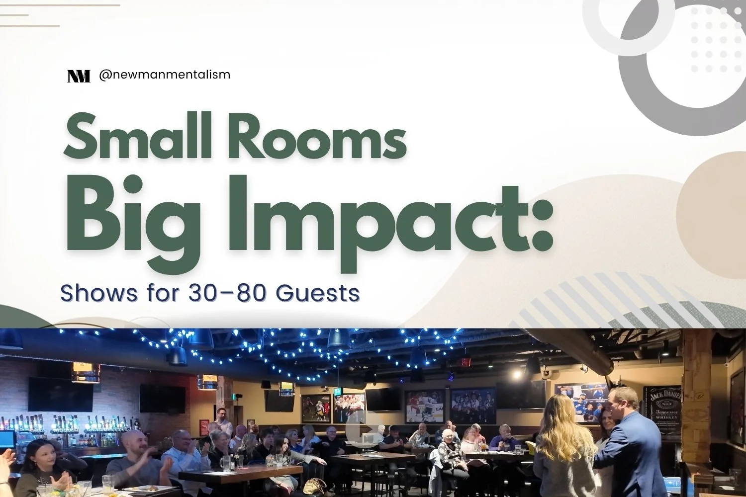 Small Rooms, Big Impact: Shows for 30–80 Guests