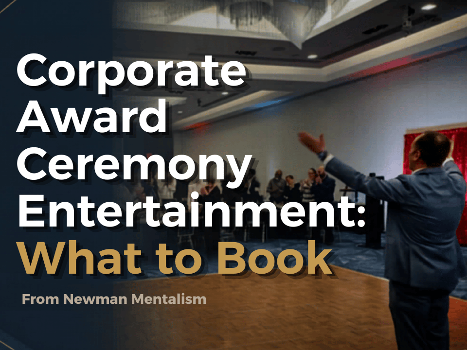Corporate Award Ceremony Entertainment: What to Book Between the Trophies