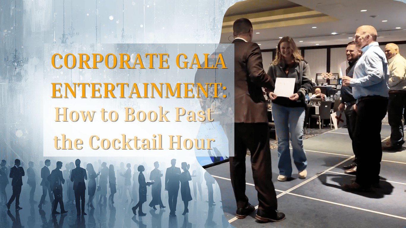 Corporate Gala Entertainment: How to Book Past the Cocktail Hour