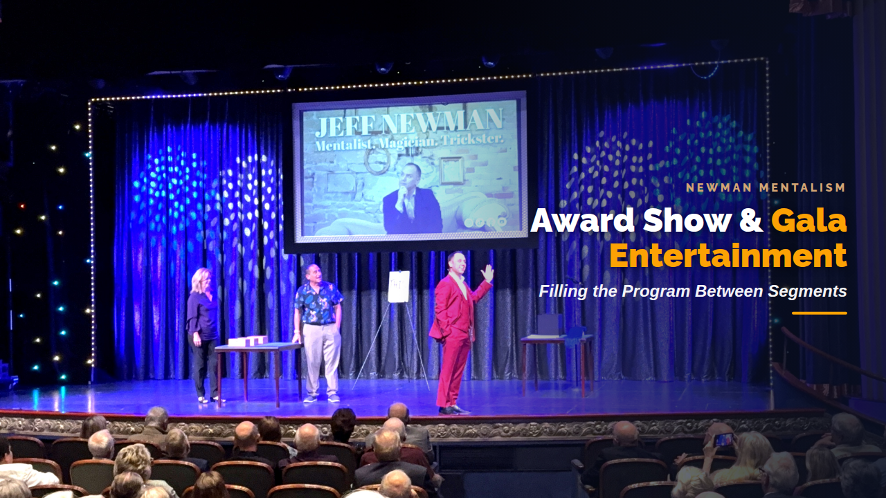 Mentalist Jeff Newman and two volunteers on an elegant blue-lit theatre stage, under the title Award Show and Gala Entertainment: Filling the Program Between Segments.