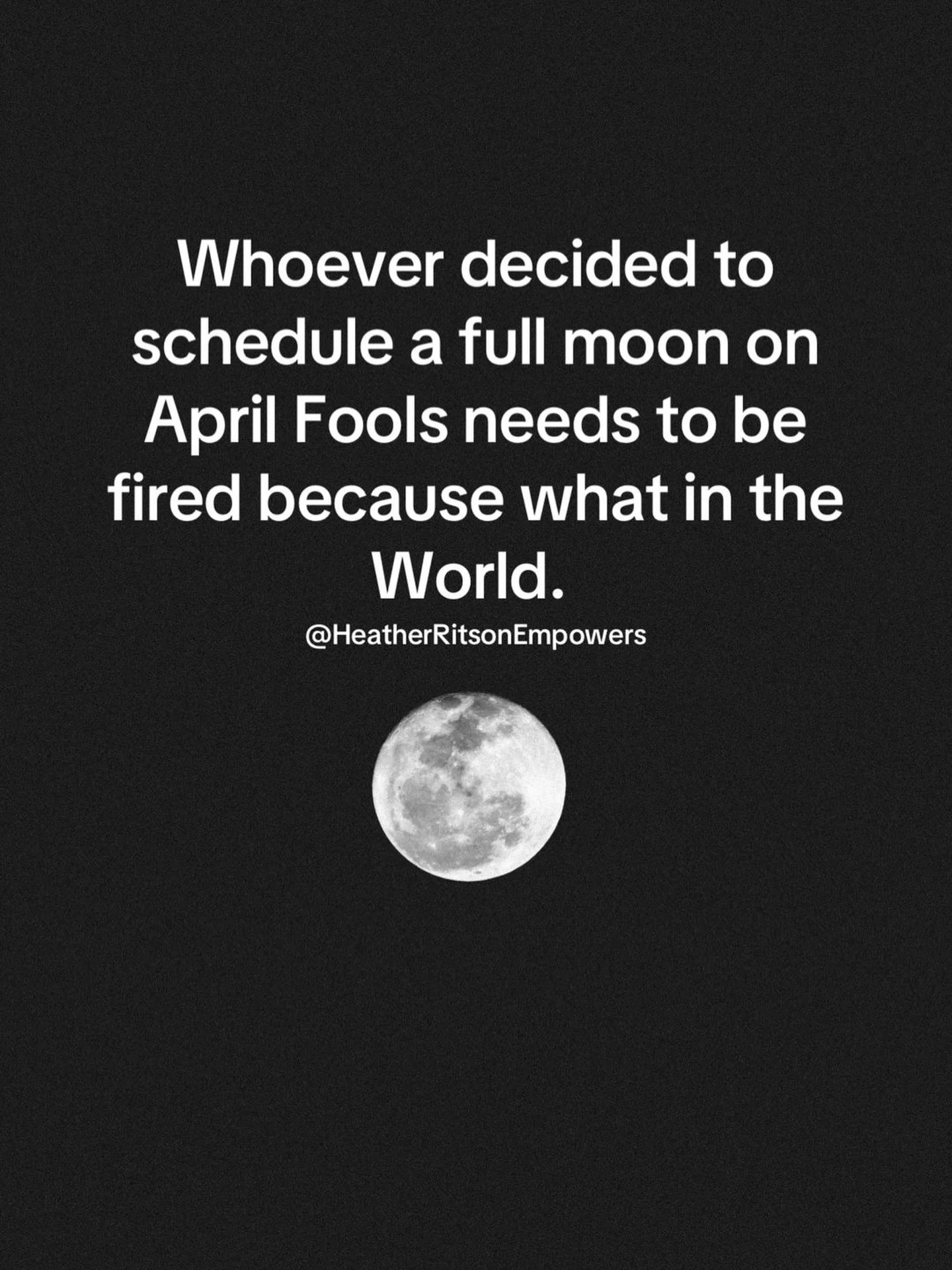 #aprilfools #fullmoon #chaos