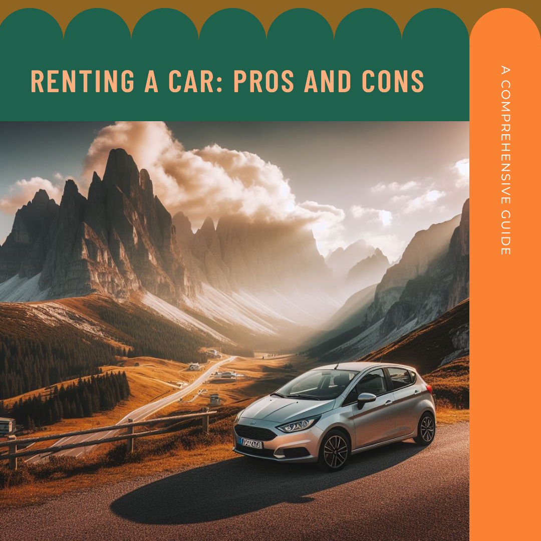 Pros and Cons of renting a car
