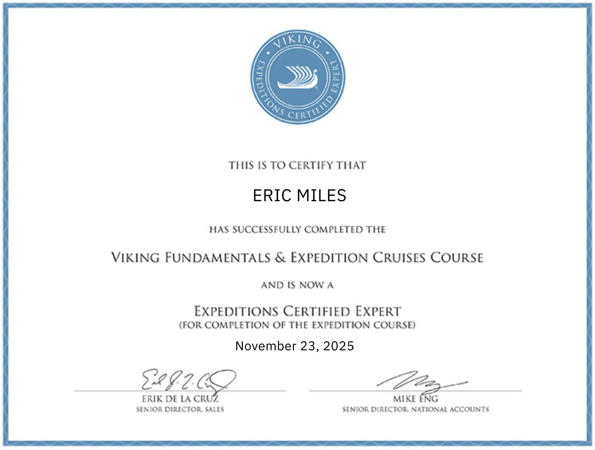 A certificate with the Viking logo at the top, certifying that Eric Miles has completed the Viking Fundamentals & Expedition Cruises Course on November 23, 2025, signed by Erik de la Cruz and Mike Eng.