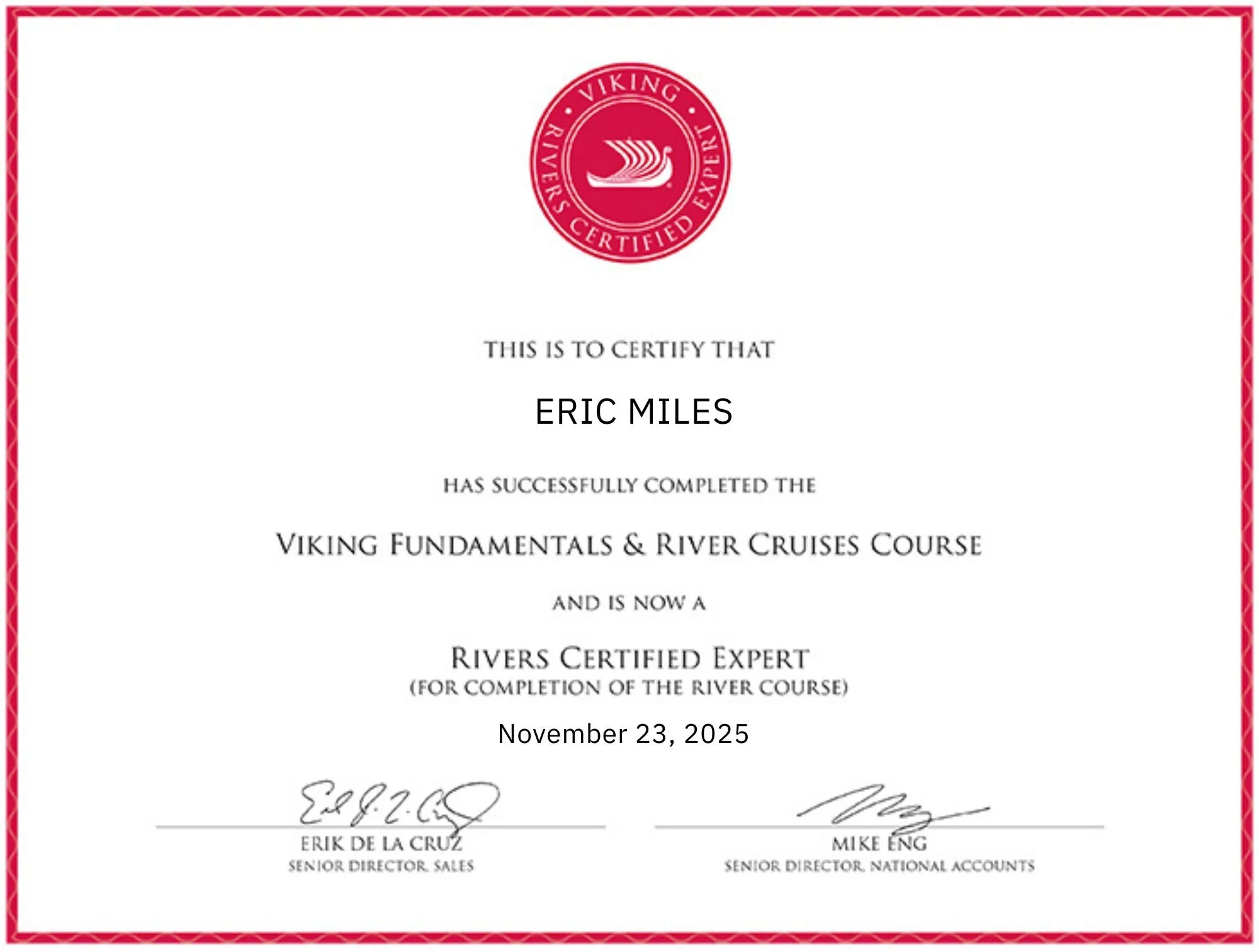 Certificate of completion for Eric Miles for the Viking Fundamentals & River Cruises Course, dated November 23, 2025, with signatures from Erik de la Cruz and Mike Eng.