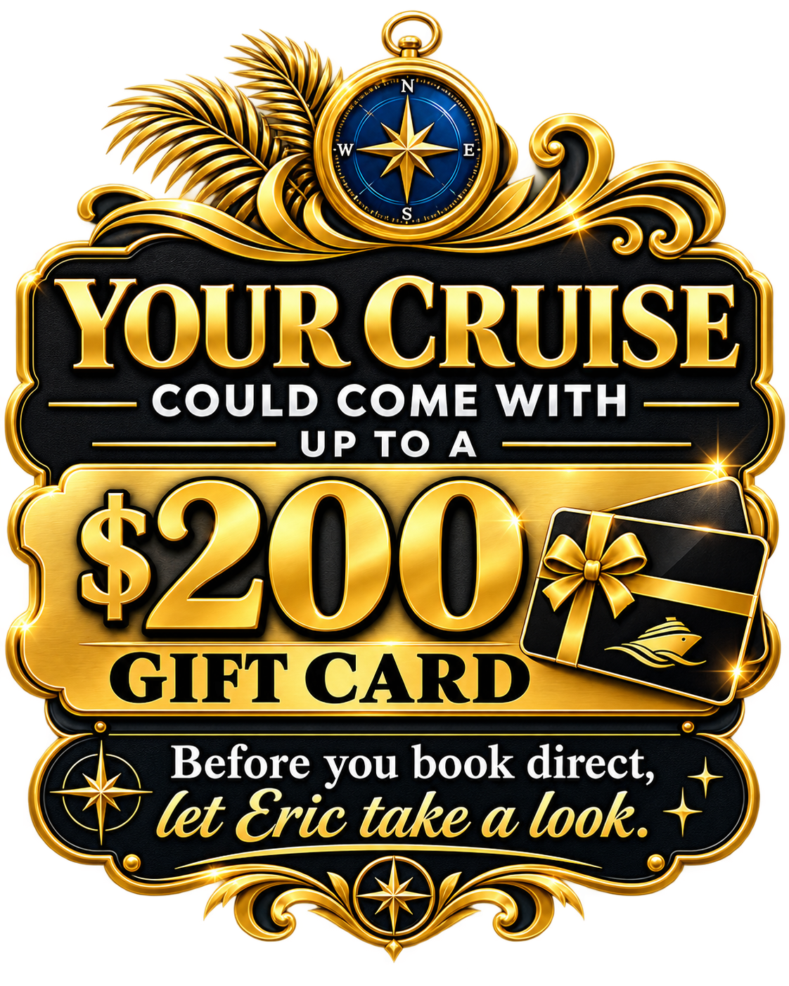 Get Up to a $200 Client Apprection Gift card for booking your cruise through Poet's Year-Round Travel. See Terms and Conditions.