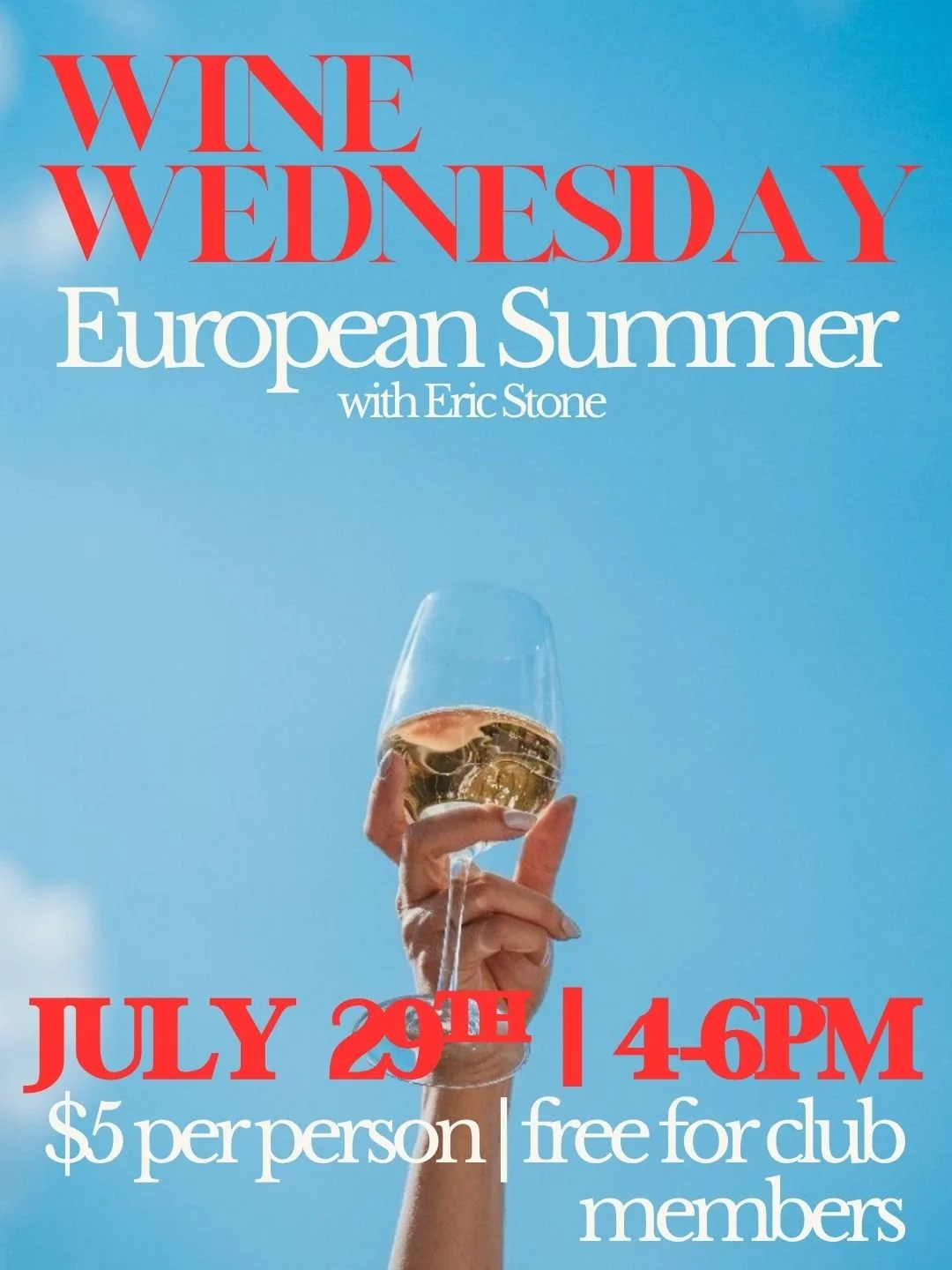 7/29 Wine Wednesday: European Summer