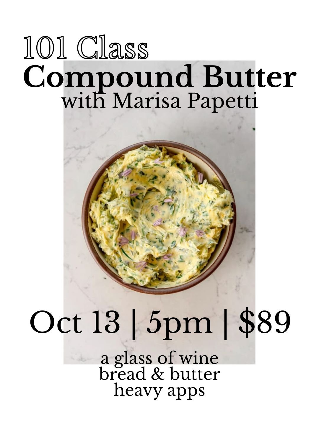 10/13 Compound Butter Class w/ Marisa Papetti 