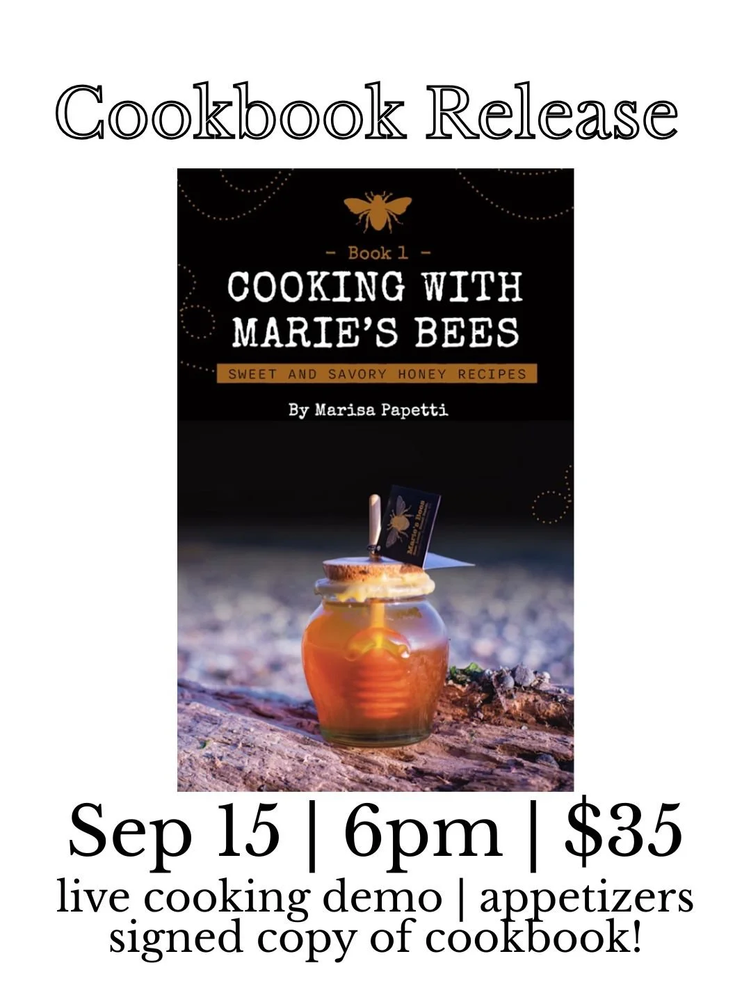 9/15 Cookbook Release Party: Cooking with Marie's Bees