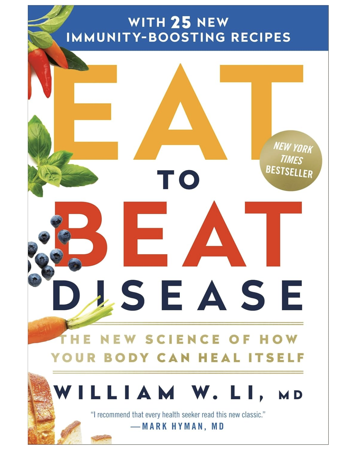 EAT TO BEAT DISEASE: THE NEW SCIENCE OF HOW YOUR BODY CAN HEAL ITSELF (HARDCOVER)