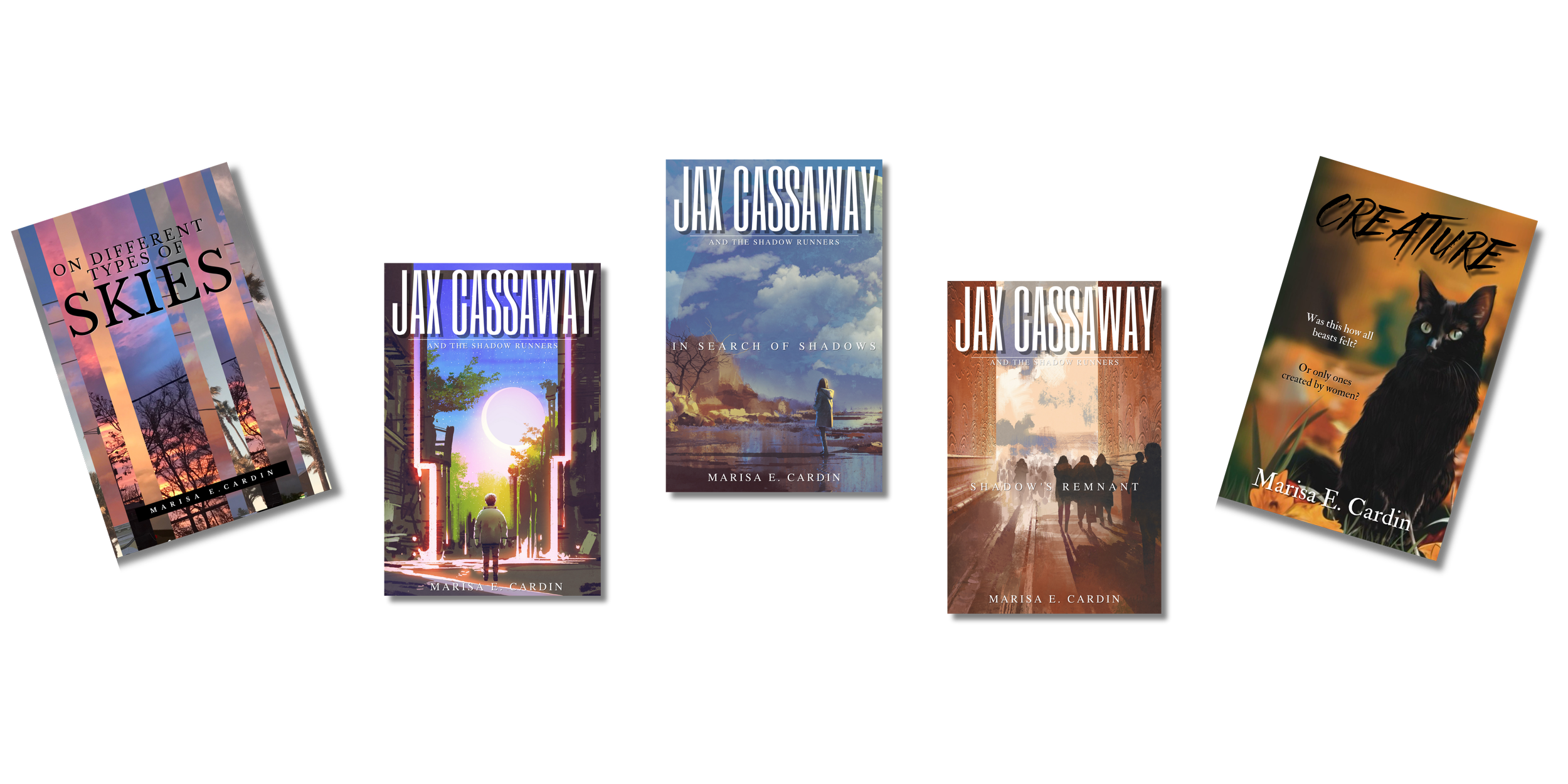 A collection of five book covers by Marisa E. Cardin, including 'On Different Types of Skies,' 'Jax Cassaway and the Shadow Runners' series with four editions, and 'Creature' featuring a black cat.