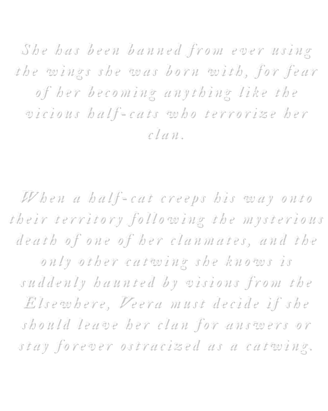 A passage of text on a black background with white, italicized, cursive font discussing a half-cat's life and creature interactions.