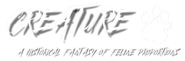 Text reading 'Creature' and 'A historical fantasy of feline proportions' with a paw print in the top right corner.