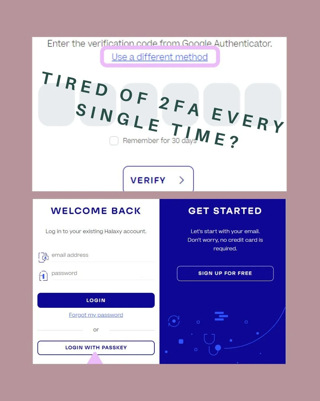 Frustrated with constant 2FA prompts in Halaxy? 🛡️🛑

We&rsquo;ve all been there: you tick the "Remember me for 30 days" box, yet every morning you&rsquo;re still hunting for your phone to find that 6-digit authentication code just to see 