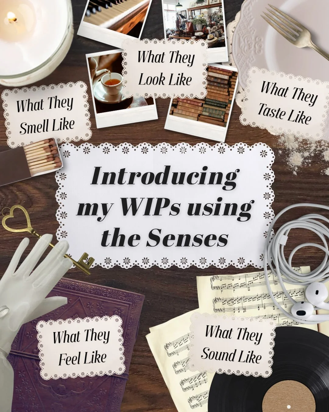 Introducing my WIPs using the Senses ✨

One thing I love about writing is evoking a sensation through the words you use. Describing the taste of a meal shared between characters, the sounds that hint at the next page, even what they smell as they go 