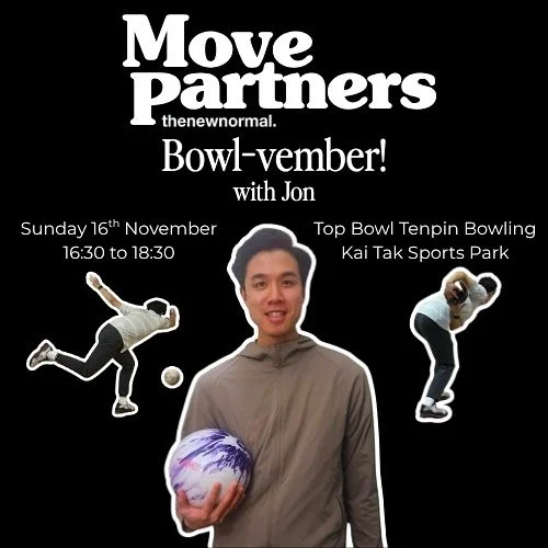 TNN MOVE PARTNERS: Bowl-vember 🎳

十一月係男士健康關注月，提醒大家對男性健康嘅關注，包括佢哋嘅精神健康。

所以，我哋今個月好榮幸介紹一班男性 Move Partners 伙伴，舉辦唔同運動班同活動。

第一個活動係我哋第一次搞嘅保齡社交活動「Bowl-vember」，由 Jonathan &lsquo;Jon&rsquo; Fan 帶領。

一齊享受兩個鐘頭嘅保齡球樂趣，仲有由保齡球愛好者同精神健康支持者Jon 嘅分享！

📅 日期：2025年11月16日