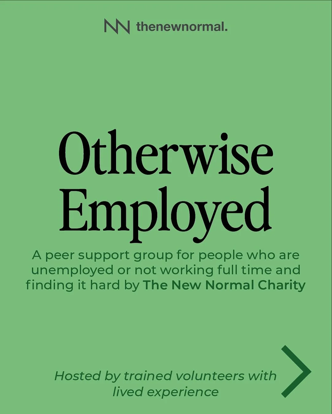Otherwise Employed is a peer support group for anyone who is unemployed or not working full time and finding it hard. Lots of things make being &lsquo;Otherwise Employed&rsquo; hard. You might be in this position involuntarily, experiencing financial