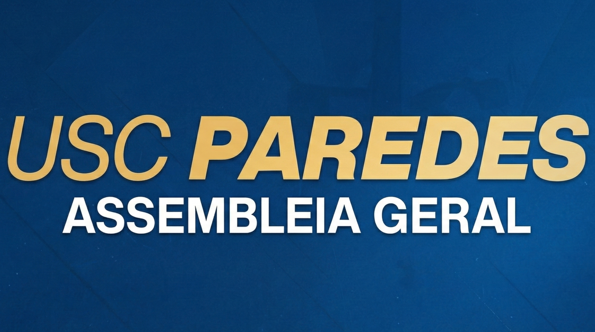 Assembleia Geral Ordinária do USC Paredes 