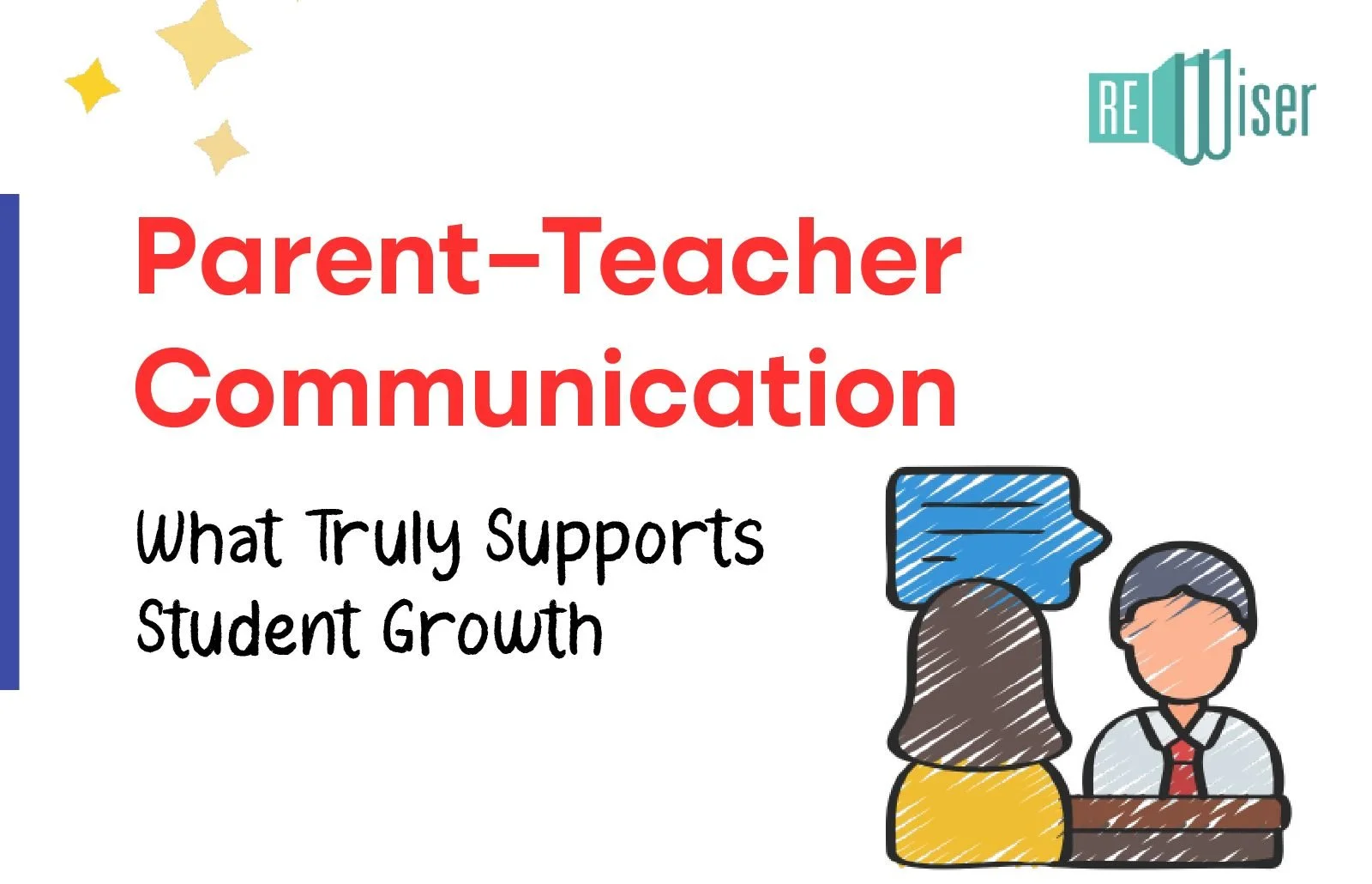 ⁠Parent Teacher Communication: What Truly Supports Student Growth