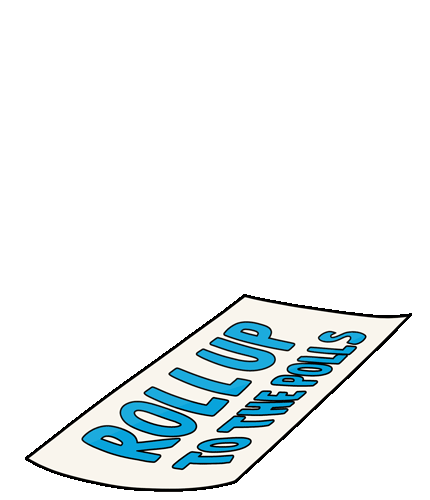 Animated banner unfurling with the text 'ROLL UP TO THE POLLS' in blue letters. Digital marketing By Nora Fikse animated stickers gifs bynorafikse