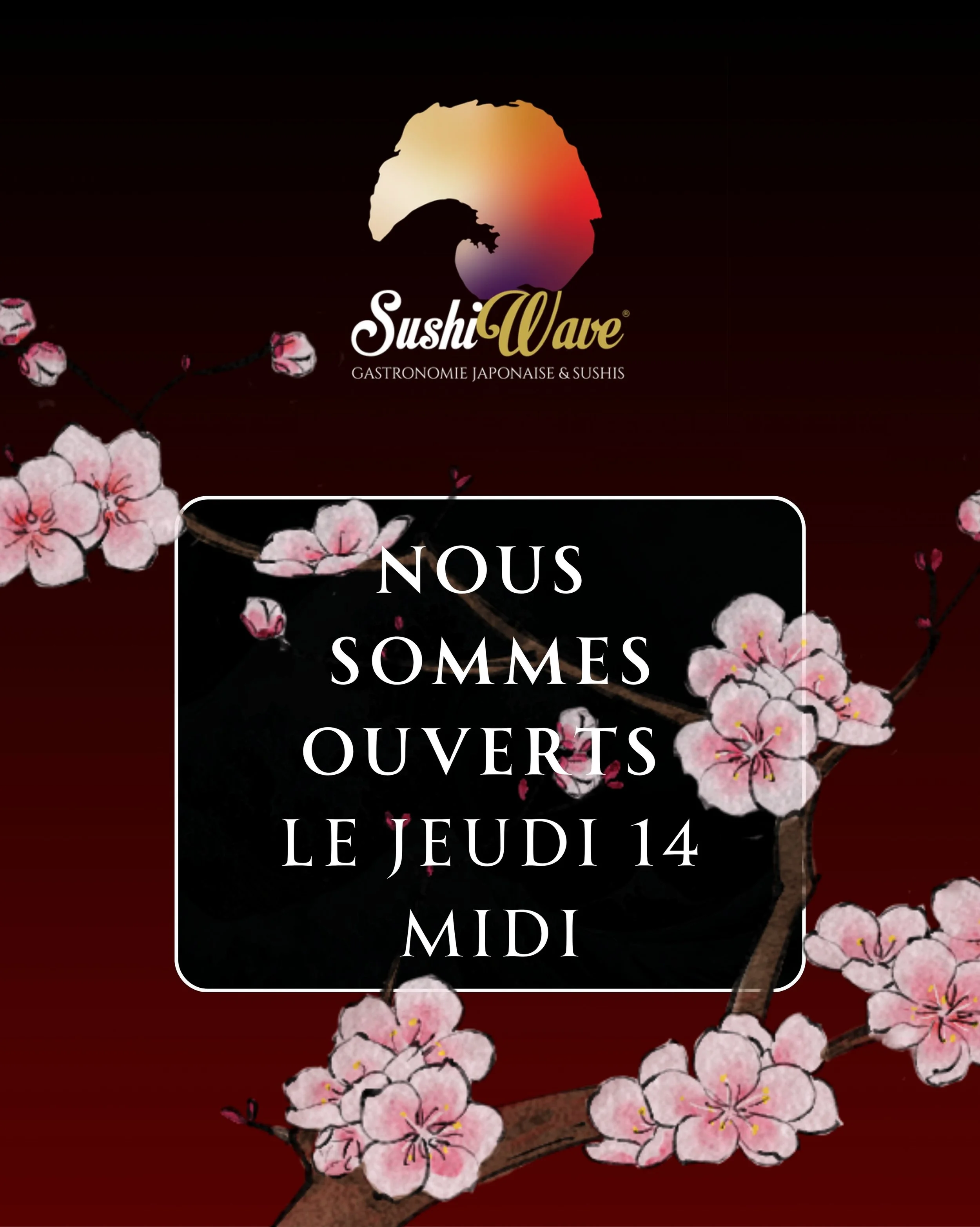 Votre restaurant Sushi Wave sera ouvert pour partager l&rsquo;ascension avec vous. 

Nous vous accueillons exceptionnellement :

✨ Restauration sur place et &agrave; emporter : 

De 11h30 &agrave; 15h uniquement 
(Ferm&eacute; le soir)

✨ R&eacute;se