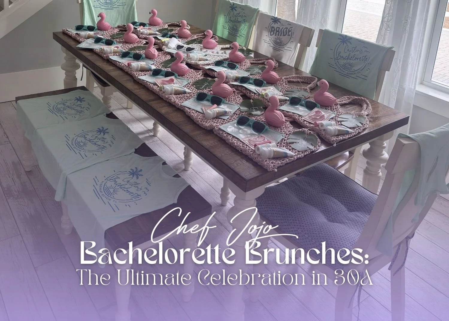Bachelorette Brunches: The Ultimate Celebration with Chef Jojo in 30A