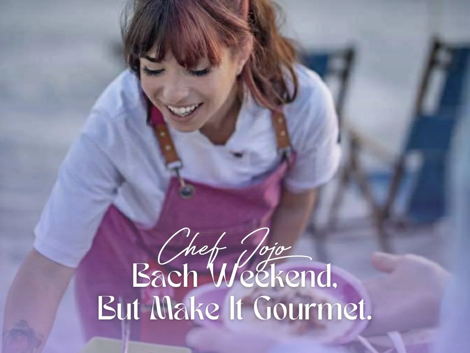 Chef Jojo 30A: Bach Weekend, But Make It Gourmet