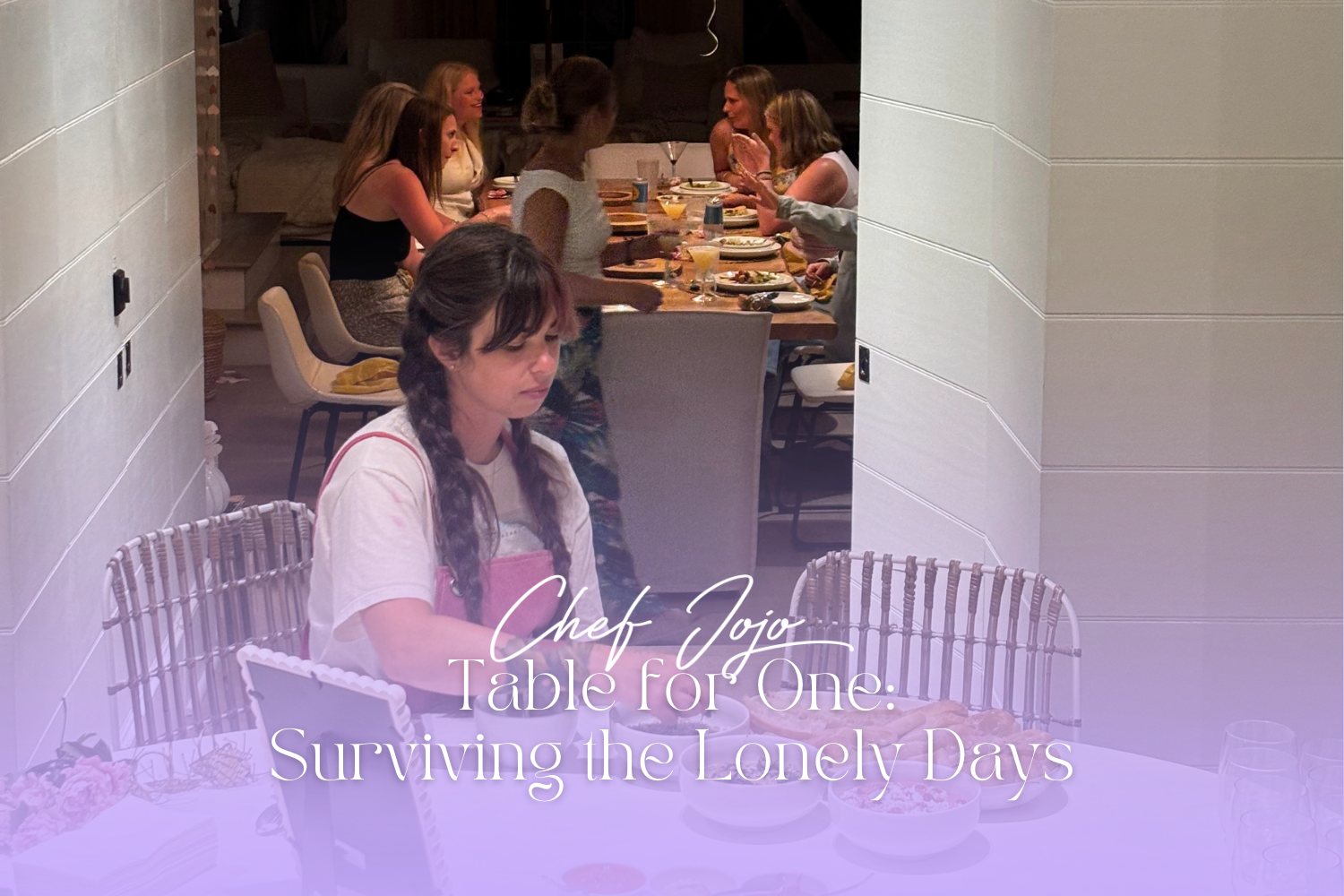 Chef’s Table for One: Surviving the Lonely Days