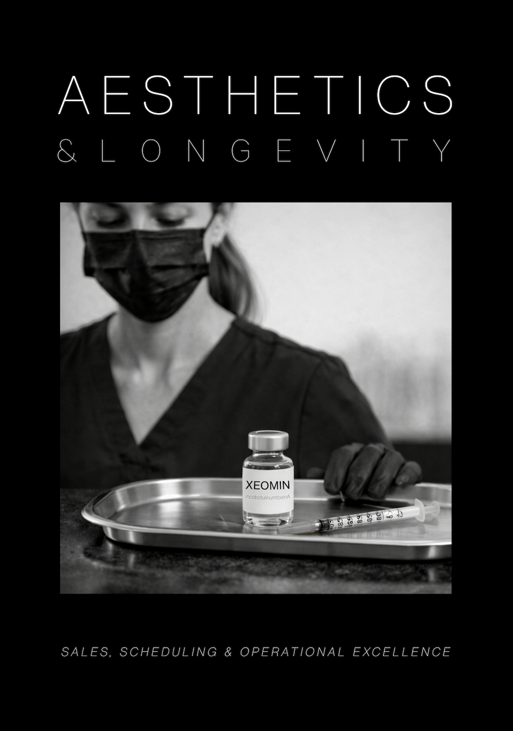 Aesthetics & Longevity Consulting Manual: The Ultimate Guide to Sales, Scheduling, & Operational Excellence in Aesthetic & Longevity Medicine (Extended Edition)