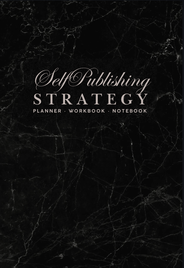 Self Publishing Strategy Planner, Workbook, and Notebook: for Author Branding, Content Planning, and Book Marketing