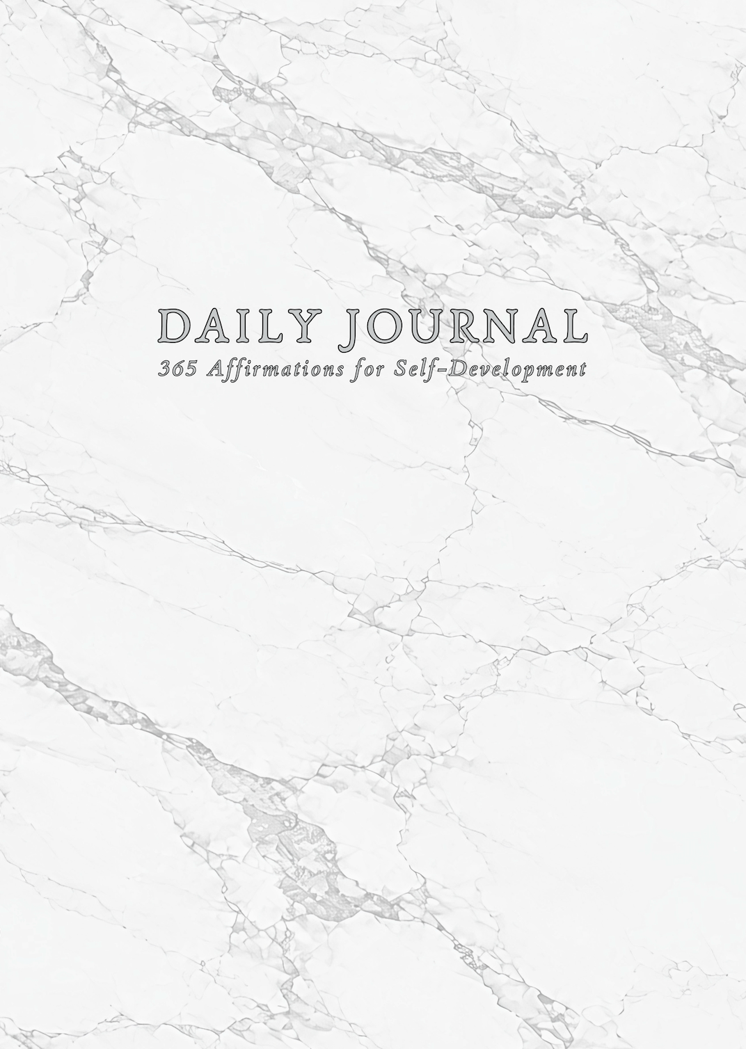 365 Days of Affirmations: A Daily Journal for Self-Love, Confidence, Positive Mindset, and Personal Growth